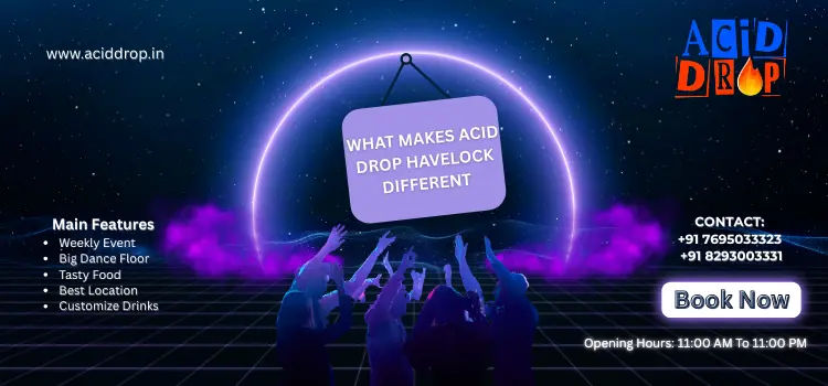 What Makes Acid Drop Havelock Different