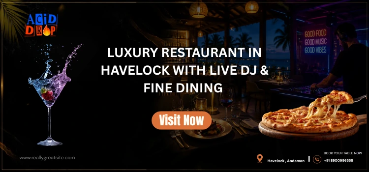 Luxury Restaurant In Havelock With Live DJ & Fine Dining